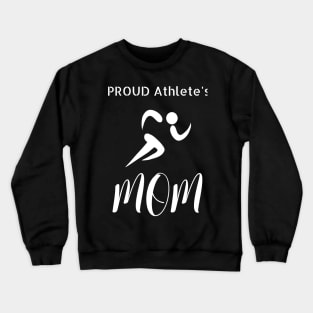 Proud Athlete Mom Crewneck Sweatshirt